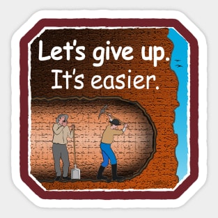 Let's Give Up Sticker